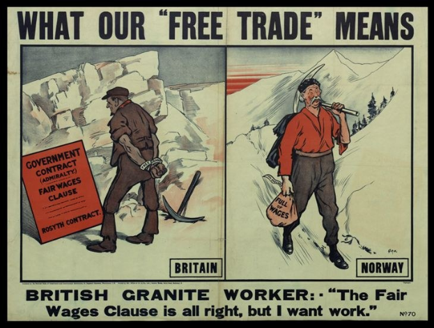 Plakat mit zwei Personen vor einem Berg- und Baumhintergrund, mit der Aufschrift "Was unser freier Handel bedeutet - britischer Granit Arbeiter - Die Fair-Wage-Klausel ist in Ordnung, aber ich will Arbeit."
